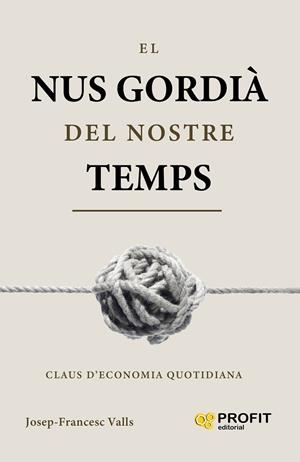 NUS GORDIA DEL NOSTRE TEMPS, EL | 9791387796921 | VALLS, JOSEP-FRANCESC