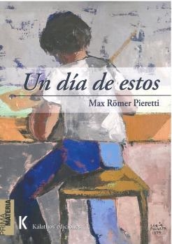 DÍA DE ESTOS, UN | 9788412448467 | RÖMER PIERETTI, MAX
