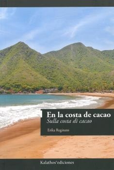 EN LA COSTA DE CACAO / SULLA COSTA DI CACAO | 9788494768392 | REGINATO, ERIKA