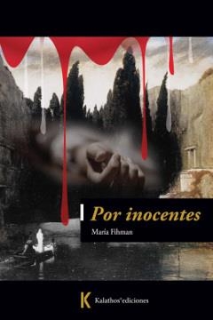 POR INOCENTES | 9788494768316 | FIHMAN, MARÍA