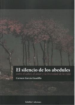 SILENCIO DE LOS ABEDULES, EL | 9788494950971 | GARCÍA GUADILLA, CARMEN