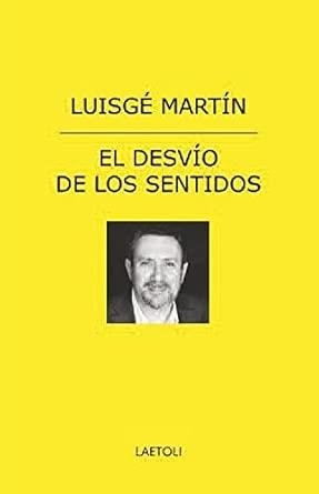 DESVIO DE LOS SENTIDOS, EL | 9788412641035 | MARTÍN, LUISGÉ