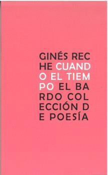 CUANDO EL TIEMPO | 9788482552590 | RECHE, GINÉS