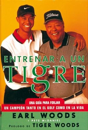 ENTRENAR A UN TIGRE | 9788479021757 | WOODS, EARL / MCDANIEL, PETE