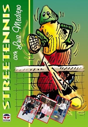 STREETENNIS CON LUIS MEDIERO | 9788479022792 | MEDIERO, LUIS