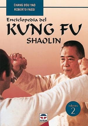 ENCICLOPEDIA DEL KUNG FU (VOL. 2) | 9788479022839 | DSU YAO, CHANG / FASSI, ROBERTO