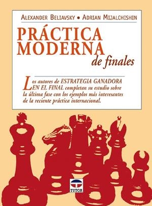 PRACTICA MODERNA DE FINALES | 9788479026127 | BELIAVSKY, ALEXANDER / MIJALCHISHIN, ADRIAN