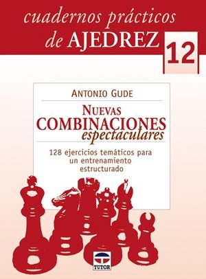 CUADERNOS AJEDREZ 12 NUEVAS COMBINACIONES | 9788479028374 | GUDE, ANTONIO