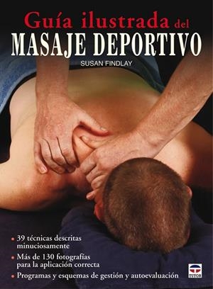 MASAJE DEPORTIVO, EL. GUÍA ILUSTRADA | 9788479028763 | FINLAY, SUSAN