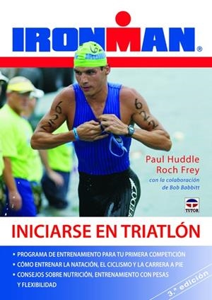 INICIARSE EN TRIATLON (NUEVA EDICIÓN) | 9788479029203 | HUDDLE, PAUL / FREY, ROCH