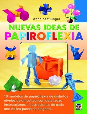 NUEVAS IDEAS DE PAPIROFLEXIA | 9788479029388 | KASTLUNGER, ANNA