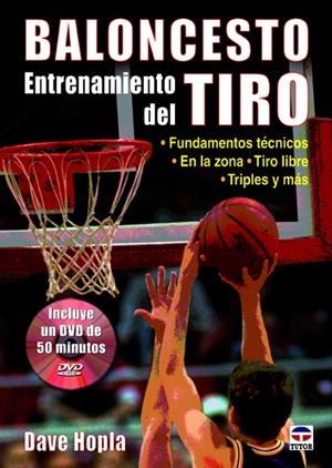 BALONCESTO, ENTRENAMIENTO DEL TIRO | 9788479029586 | HOPLA, DAVE