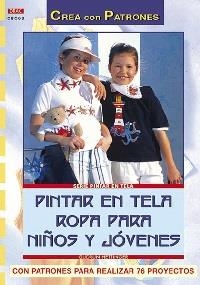 PINTAR EN TELA ROPA PARA NI;OS Y JOVENES | 9788496365520