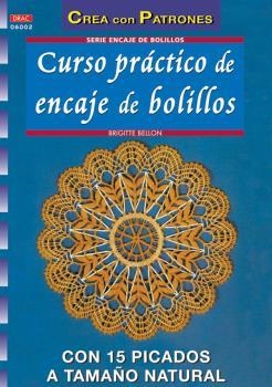 CURSO PRÁCTICO DE ENCAJE DE BOLILLOS CON 15 PICADOS A TAMAÑO NATURAL | 9788496777286