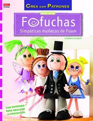 FOFUCHAS SIMPATICAS MUÑECAS DE FOAM | 9788498744071 | SCHMITT, GUDRUN