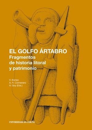 GOLFO ÁRTABRO, EL. FRAGMENTOS DE HISTORIA LITORAL Y PATRIMONIO | 9788497495905 | VARIOS AUTORES