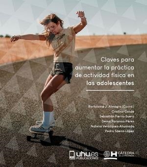 CLAVES PARA AUMENTAR LA PRÁCTICA DE ACTIVIDAD FÍSICA EN LOS ADOLESCENTES | 9788419397096 | ALMAGRO, BARTOLOMÉ J./CONDE, CRISTINA/FIERRO-SUERO, SEBASTIÁN/PARAMIO-PÉREZ, GEMA/VELÁZQUEZ-AHUMADA,
