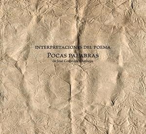 INTERPRETACIONES DEL POEMA POCAS PALABRAS DE JOSÉ CORREDOR-MATHEOS | 9788491594178 | CORREDOR-MATHEOS, JOSÉ