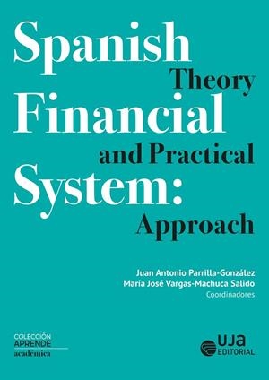 SPANISH FINANCIAL SYSTEM : THEORY AND PRACTICAL APPROACH | 9788491594819