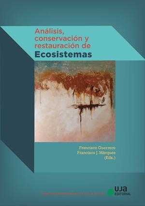 ANÁLISIS, CONSERVACIÓN Y RESTAURACIÓN DE ECOSISTEMAS | 9788491594901 | GUERRERO, FRANCISCO