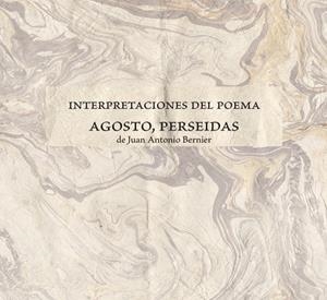 INTERPRETACIONES DEL POEMA "AGOSTO, PERSEIDAS" | 9788491595885 | BERNIER, JUAN ANTONIO / AGUILAR ARIAS, ANA / ALCÁNTARA MORENO, FRANCISCO / BERRIO JIMÉNEZ, ANA
