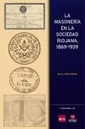 MASONERÍA EN LA SOCIEDAD RIOJANA, 1869-1939, LA | 9788499600840 | TORRES, ABILIO JORGE