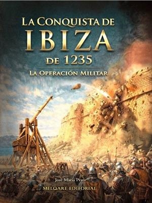 CONQUISTA DE IBIZA DE 1235, LA | 9788412676174 | PRATS, JOSÉ MARÍA