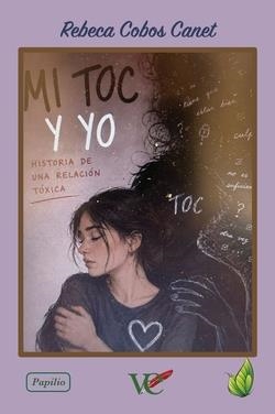 MI TOC Y YO : HISTORIA DE UNA RELACIÓN TÓXICA | 9788412552775 | COBOS CANET, REBECA