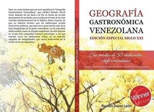 GEOGRAFIA GASTRONOMICA VENEZOLANA : EDICIÓN ESPECIAL SIGLO XXI | 9781798731246 | LEON MADRIZ, RAMON DAVID