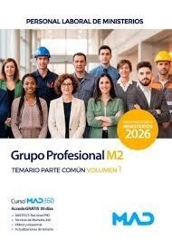 PERSONAL LABORAL DE MINISTERIO. GRUPO PROFESIONAL M2. TEMARIO PARTE COMÚN 1 | 9791370620905