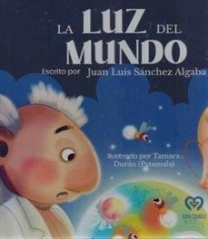 LUZ DEL MUNDO, LA | 9791399044829 | SANCHEZ ALGABA, JUAN LUIS