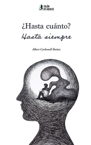 HASTA CUÁNTO? HASTA SIEMPRE | 9791388190858 | CARBONELL IBAÑEZ, ALBERT