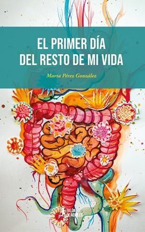 PRIMER DÍA DEL RESTO DE MI VIDA, EL | 9791388301810 | PEREZ GONZALEZ, MARTA