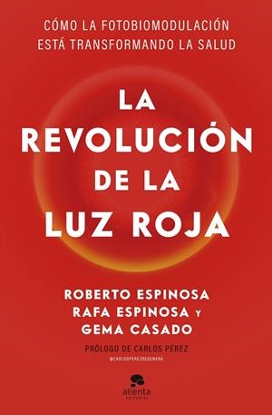 REVOLUCIÓN DE LA LUZ ROJA, LA | 9788413445526 | ESPINOSA, ROBERTO / ESPINOSA, RAFA / CASADO, GEMA