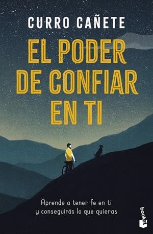 PODER DE CONFIAR EN TI, EL | 9788408325628 | CAÑETE, CURRO