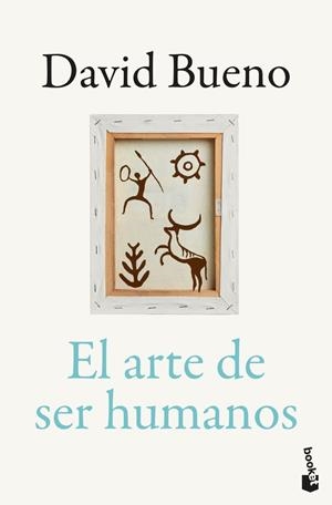 ARTE DE SER HUMANOS, EL | 9788423370573 | BUENO TORRENS, DAVID