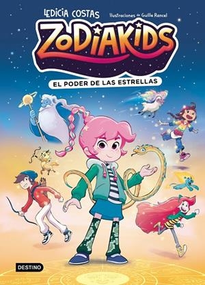ZODIAKIDS 01. EL PODER DE LAS ESTRELLAS | 9788408324577 | COSTAS, LEDICIA / RANCEL, GUILLE