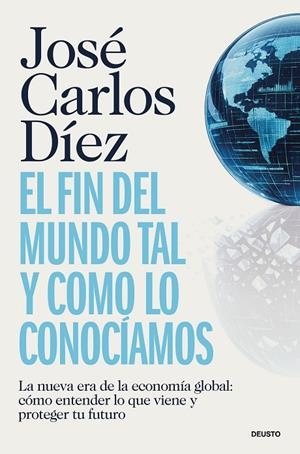 FIN DEL MUNDO TAL Y COMO LO CONOCÍAMOS, EL | 9788423440689 | DÍEZ, JOSÉ CARLOS