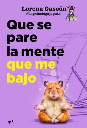 QUE SE PARE LA MENTE QUE ME BAJO | 9788427055506 | GASCÓN, LORENA (@LAPSICOLOGAJAPUTA)