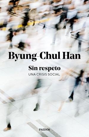 SIN RESPETO | 9788449345845 | HAN, BYUNG-CHUL