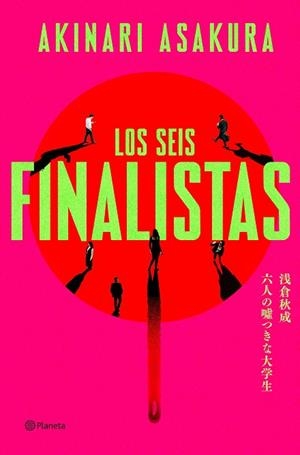 SEIS FINALISTAS, LOS | 9788408325703 | ASAKURA, AKINARI