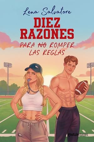 DIEZ RAZONES PARA NO ROMPER LAS REGLAS | 9788408324737 | SALVATORE, LENA