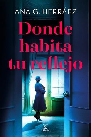 DONDE HABITA TU REFLEJO | 9788467082982 | G. HERRÁEZ, ANA