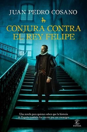 CONJURA CONTRA EL REY FELIPE | 9788467083255 | COSANO, JUAN PEDRO