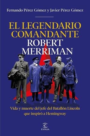 LEGENDARIO COMANDANTE ROBERT MERRIMAN, EL | 9788467083439 | PÉREZ GÓMEZ, FERNANDO / PÉREZ GÓMEZ, JAVIER
