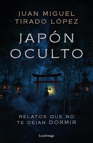 JAPÓN OCULTO | 9791387667863 | TIRADO LÓPEZ, JUAN MIGUEL
