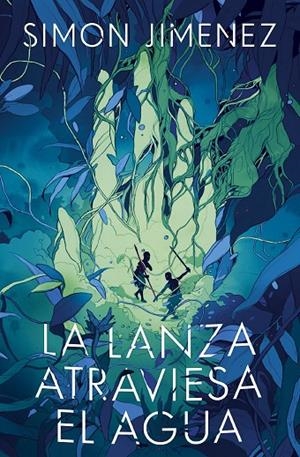 LANZA ATRAVIESA EL AGUA, LA | 9788445018767 | JIMENEZ, SIMON