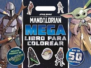 STAR WARS. THE MANDALORIAN. MEGALIBRO PARA COLOREAR | 9788408317906 | STAR WARS