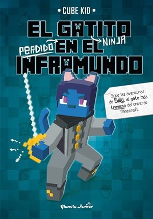 GATITO NINJA PERDIDO EN EL INFRAMUNDO, EL | 9788408323860 | CUBE KID