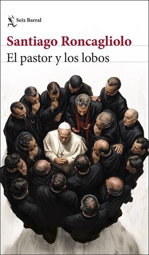 PASTOR Y LOS LOBOS, EL | 9788432251351 | RONCAGLIOLO, SANTIAGO